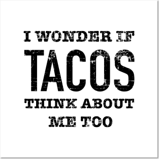 I wonder if tacos think about me - grunge design Posters and Art